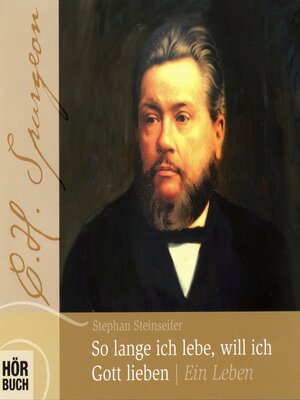 cover image of So lange ich lebe, will ich Gott lieben--C. H. Spurgeon